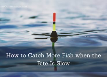 picture of a fishing bobber with the caption: How to catch more fish when the bite is slow.